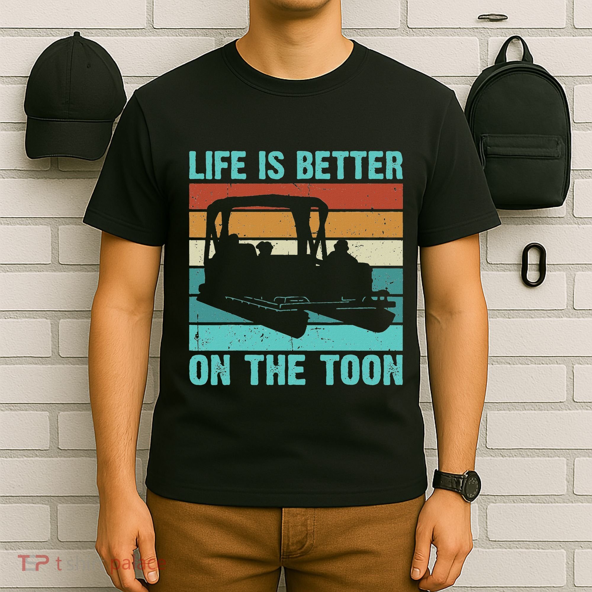 Pontoon Boat Boating Fathers Gift Life Is Better On The Toon T-Shirt