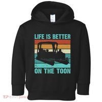 Pontoon Boat Boating Fathers Gift Life Is Better On The Toon Toddler Hoodie thumb 0