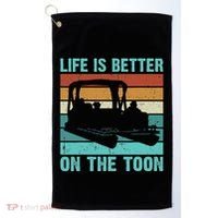 Pontoon Boat Boating Fathers Gift Life Is Better On The Toon Golf Towel thumb 0