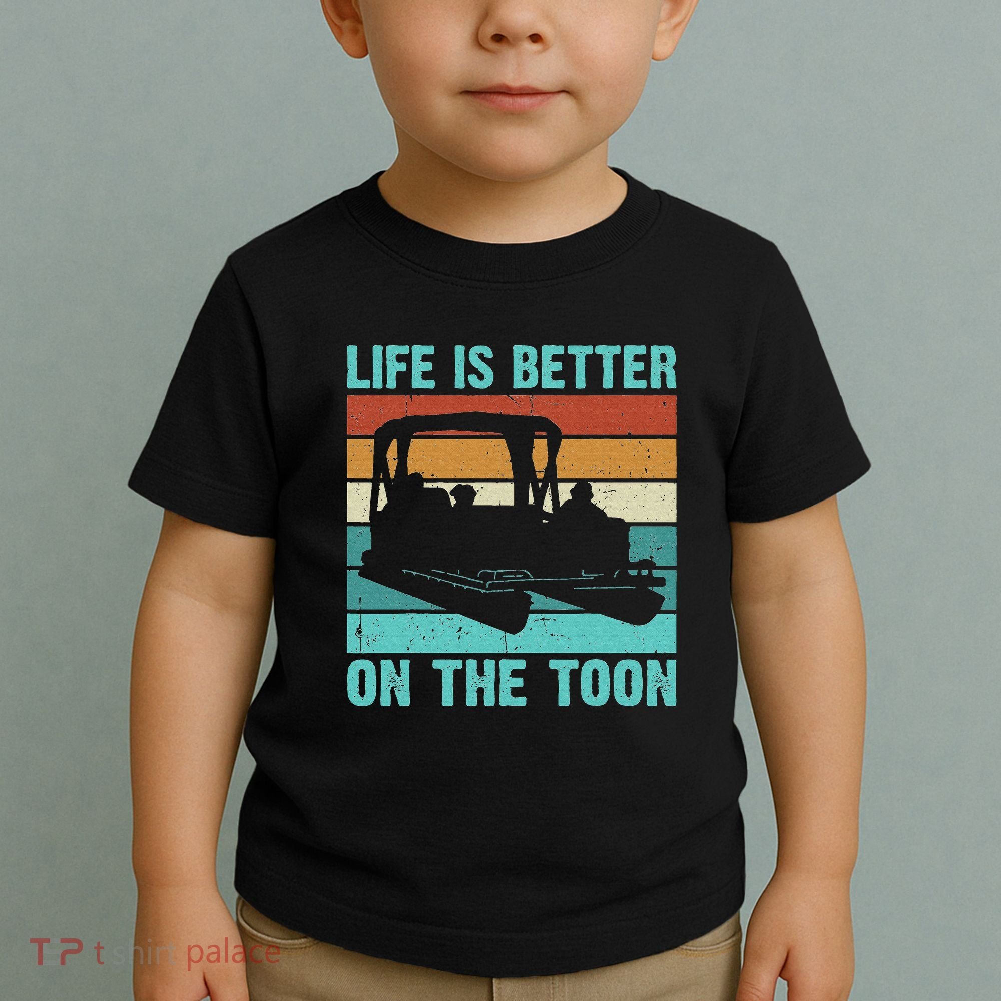 Pontoon Boat Boating Fathers Gift Life Is Better On The Toon Toddler T-Shirt