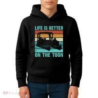 Pontoon Boat Boating Fathers Gift Life Is Better On The Toon Kids Hoodie thumb 4
