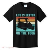 Pontoon Boat Boating Fathers Gift Life Is Better On The Toon Kids T-Shirt thumb 0