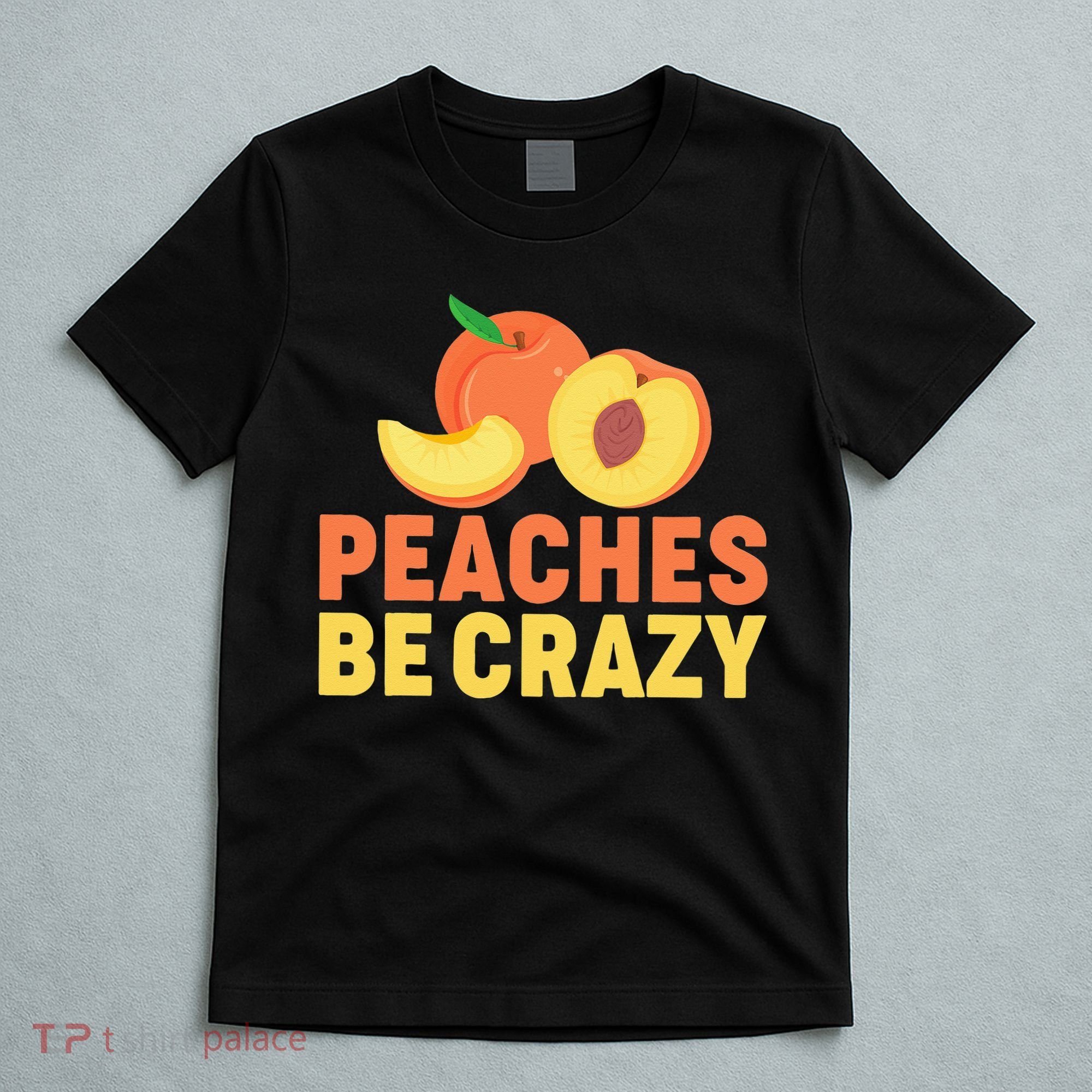 Peaches Be Crazy Funny Peach Pun Fruit Georgia Iced Tea T-Shirt