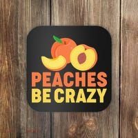 Peaches Be Crazy Funny Peach Pun Fruit Georgia Iced Tea Coaster thumb 0