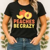 Peaches Be Crazy Funny Peach Pun Fruit Georgia Iced Tea Women's T-Shirt thumb 2