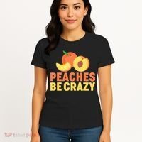 Peaches Be Crazy Funny Peach Pun Fruit Georgia Iced Tea Women's T-Shirt thumb 4
