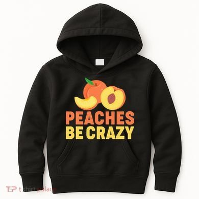 Peaches Be Crazy Funny Peach Pun Fruit Georgia Iced Tea Kids Hoodie