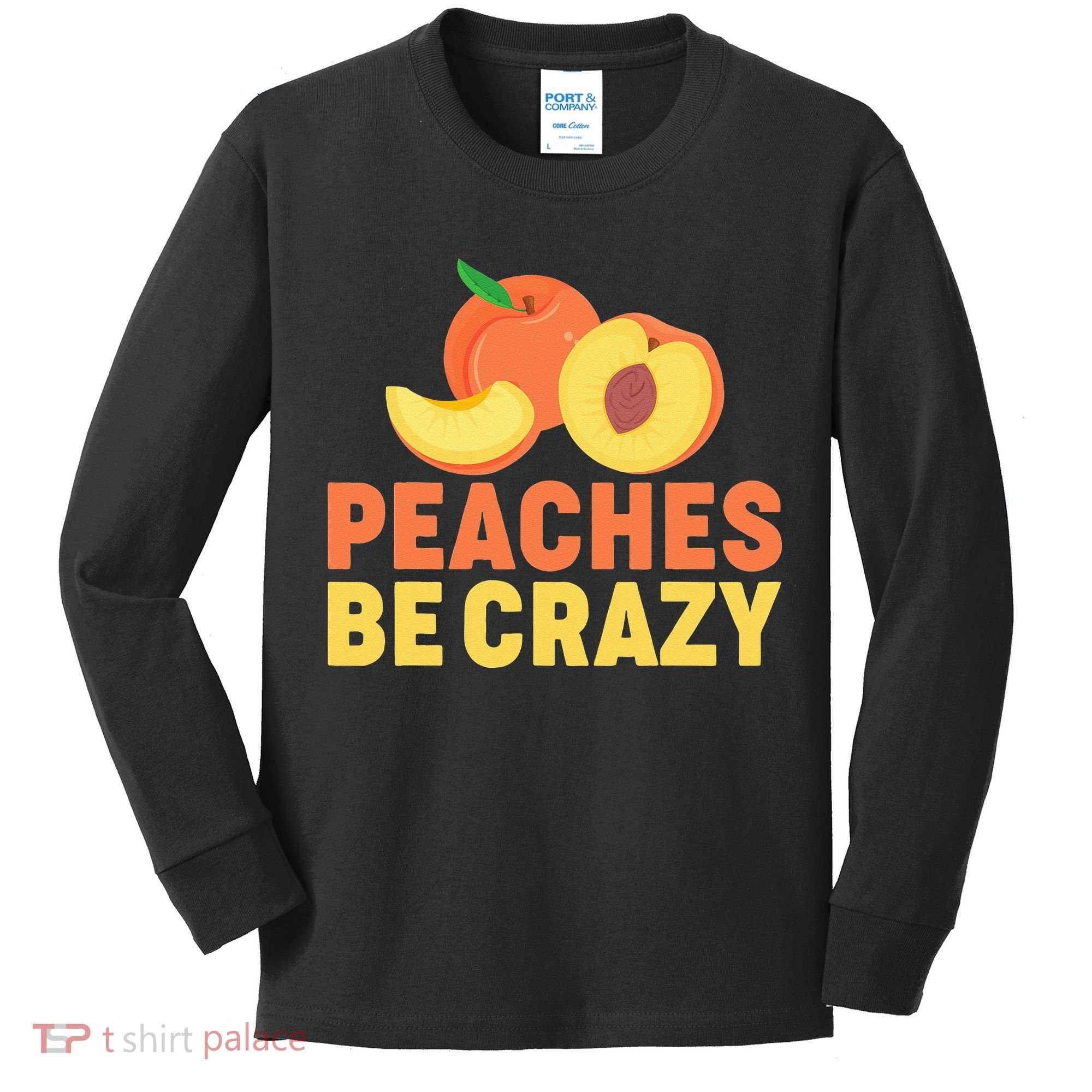 Peaches Be Crazy Funny Peach Pun Fruit Georgia Iced Tea Kids Long Sleeve Shirt