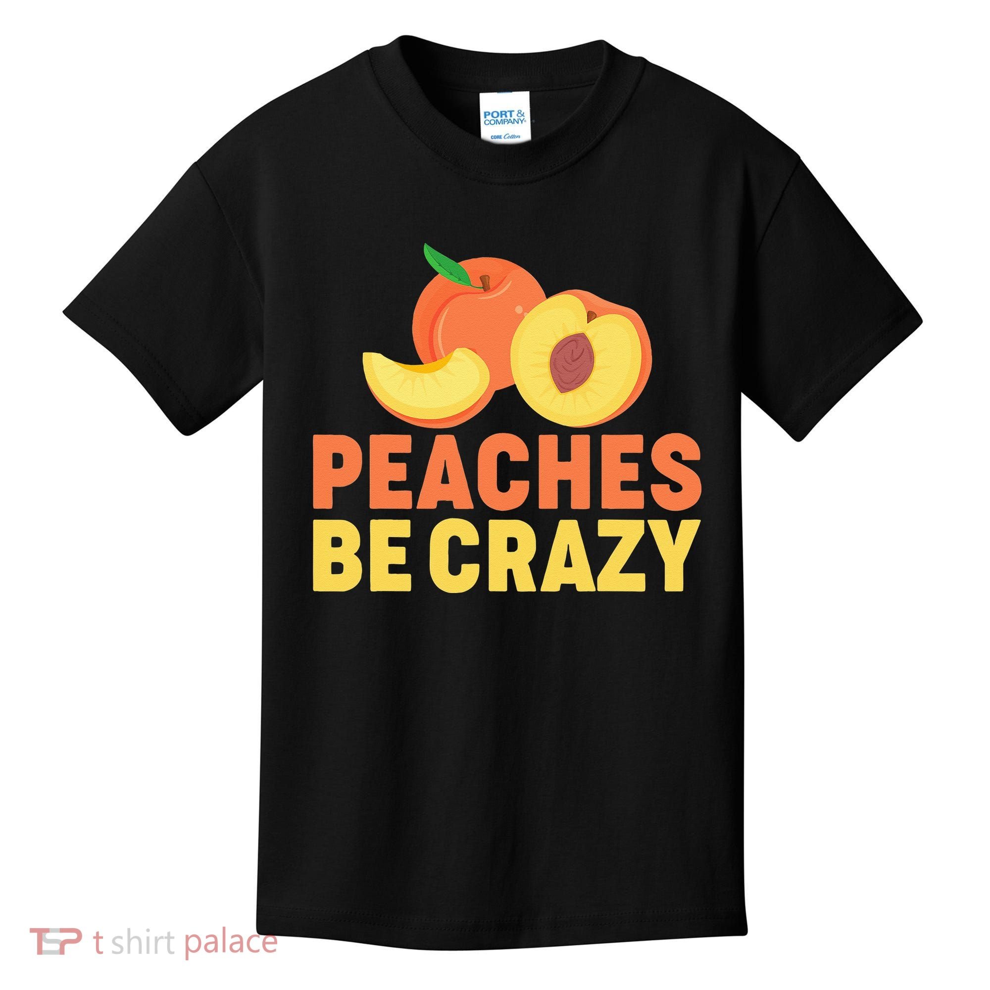 Peaches Be Crazy Funny Peach Pun Fruit Georgia Iced Tea Kids T-Shirt