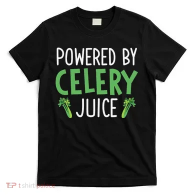 Powered By Celery Juice T-Shirt