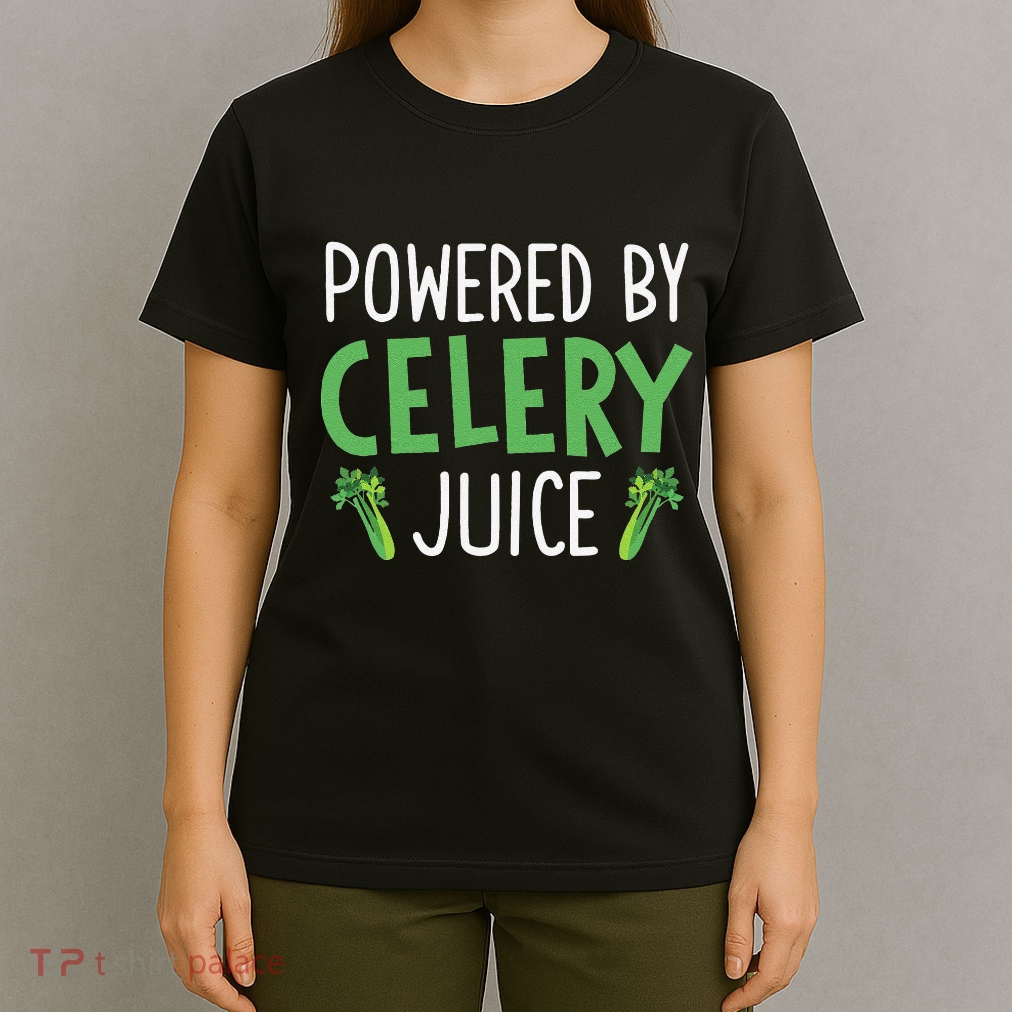 Powered By Celery Juice T-Shirt