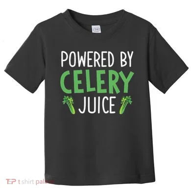 Powered By Celery Juice Toddler T-Shirt