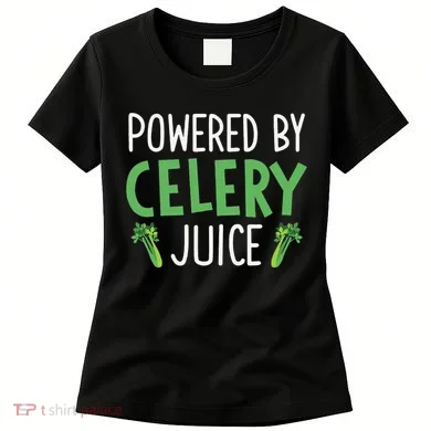 Powered By Celery Juice Women's T-Shirt