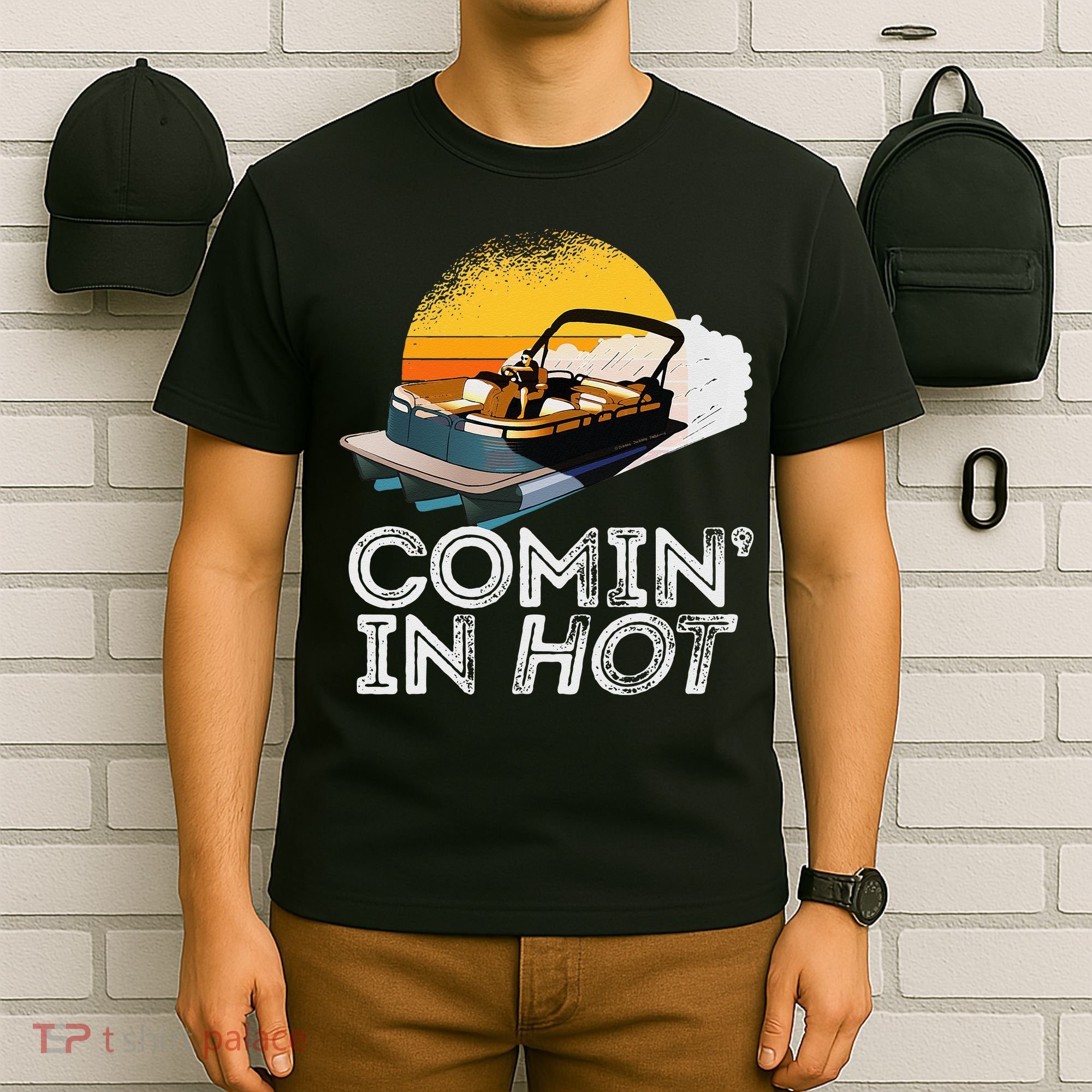 Pontoon Boat Comin In Hot Funny Boating Lake For Dad T-Shirt