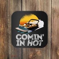Pontoon Boat Comin In Hot Funny Boating Lake For Dad Coaster thumb 0