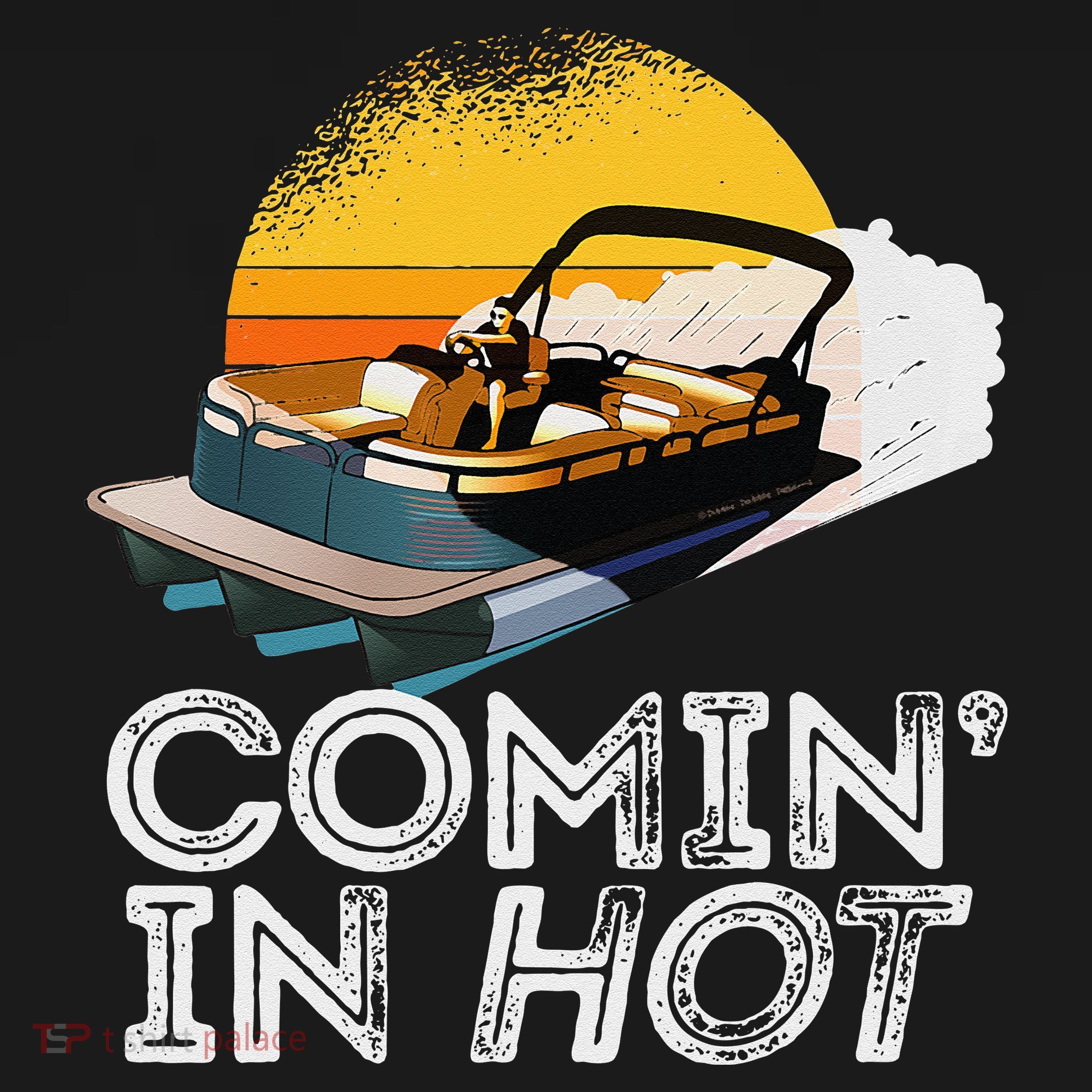 Pontoon Boat Comin In Hot Funny Boating Lake For Dad Women's Hoodie