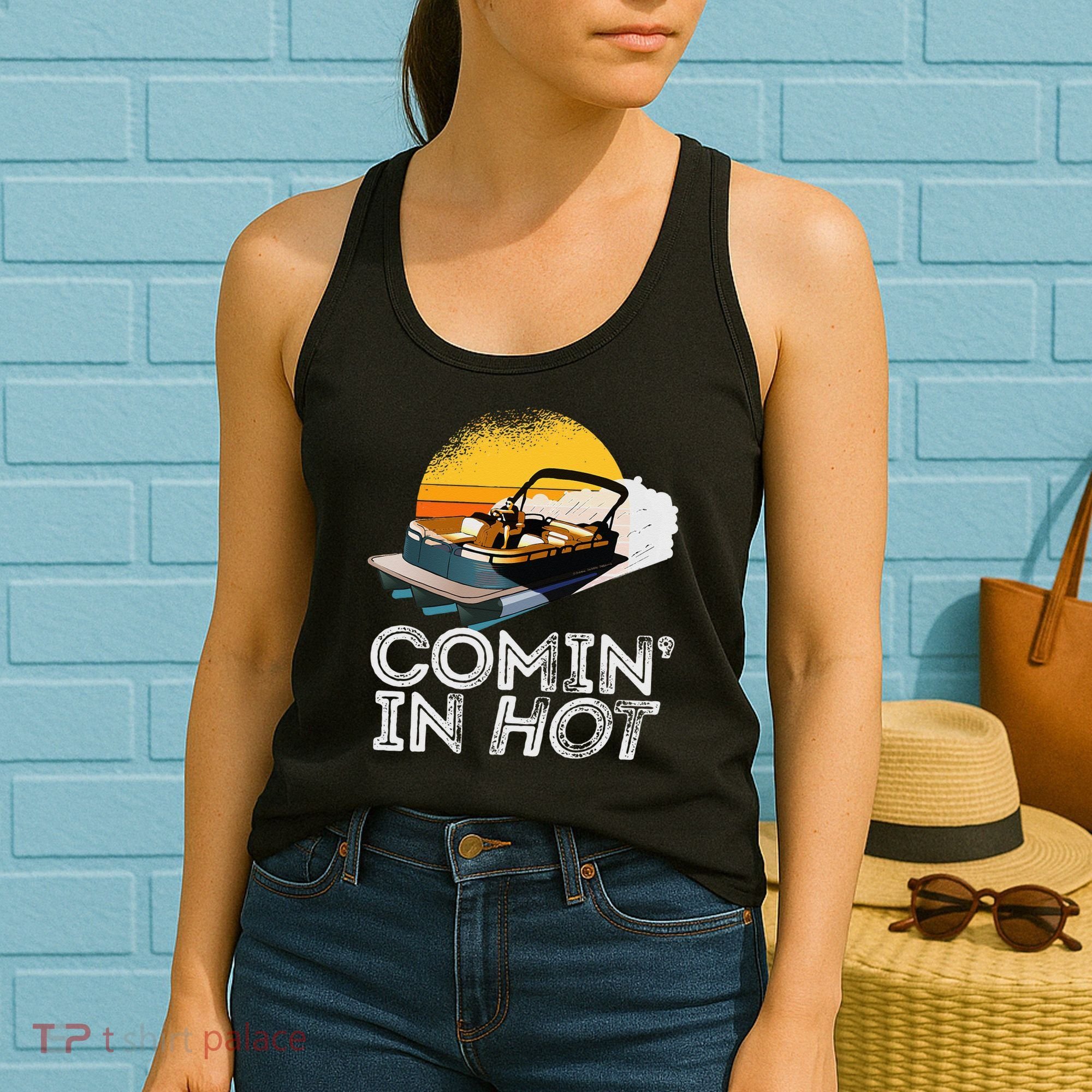 Pontoon Boat Comin In Hot Funny Boating Lake For Dad Women's Tank Top