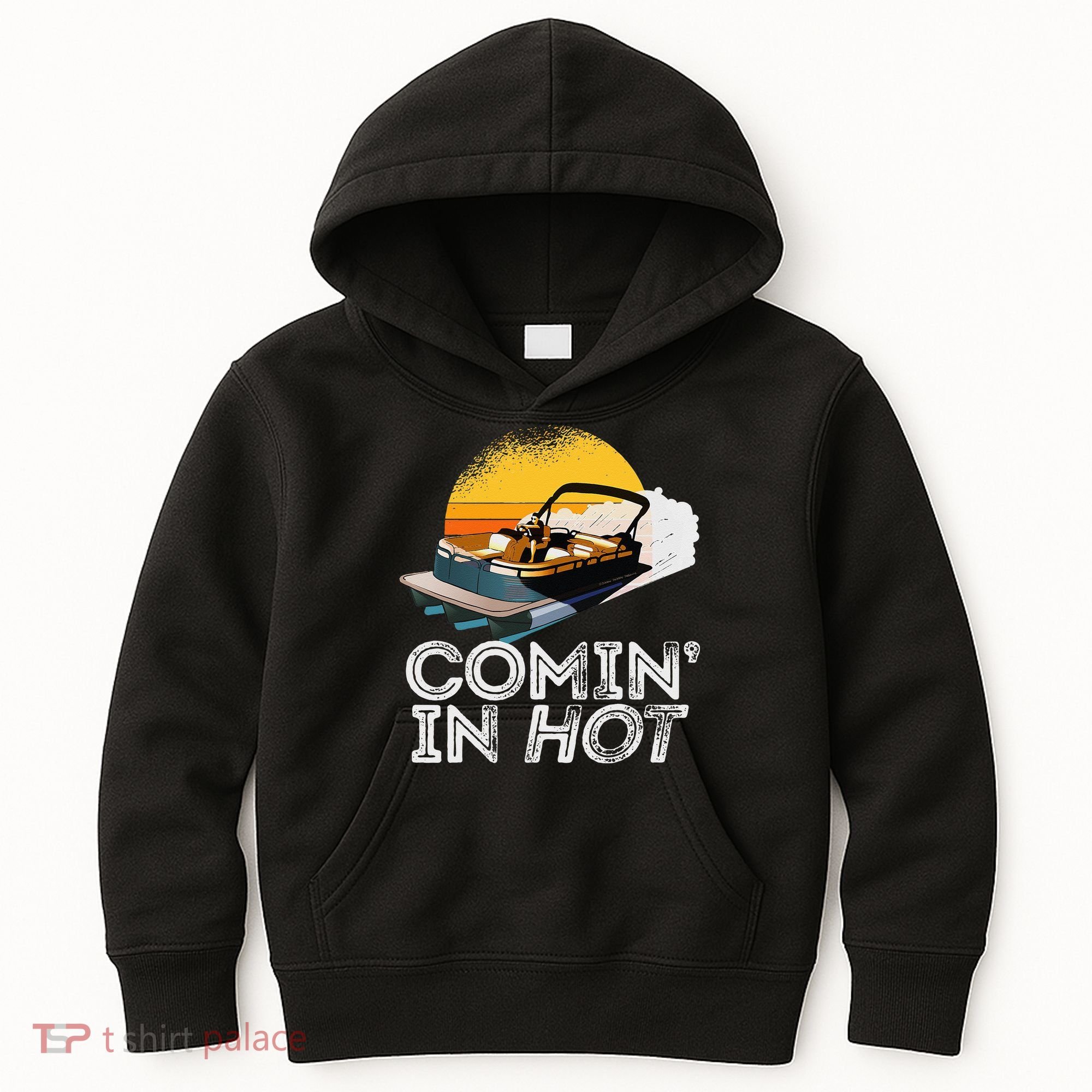 Pontoon Boat Comin In Hot Funny Boating Lake For Dad Kids Hoodie