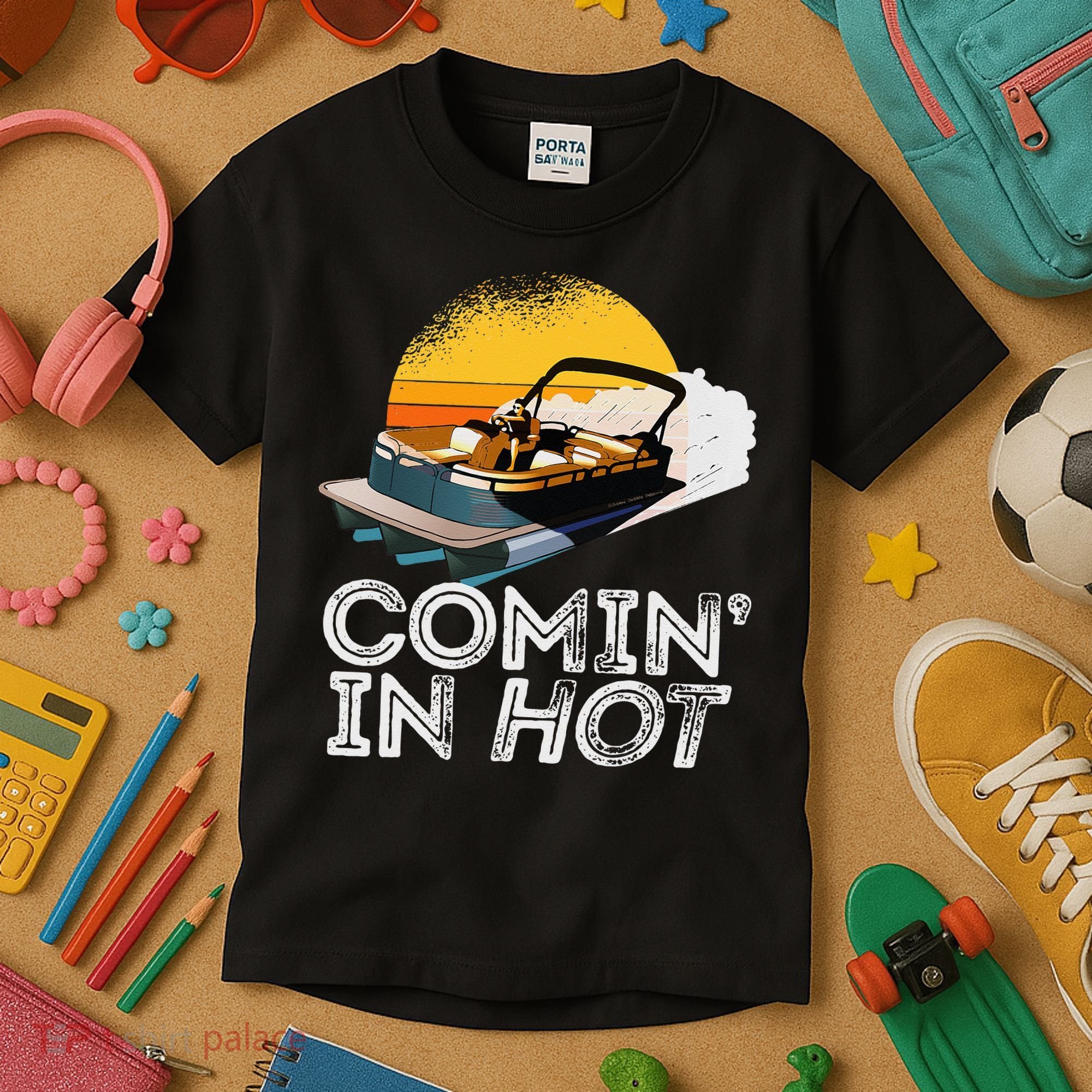 Pontoon Boat Comin In Hot Funny Boating Lake For Dad Kids T-Shirt