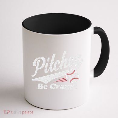 PITCHES BE CRAZY FUNNY BASEBALL MEME Coffee Mug back