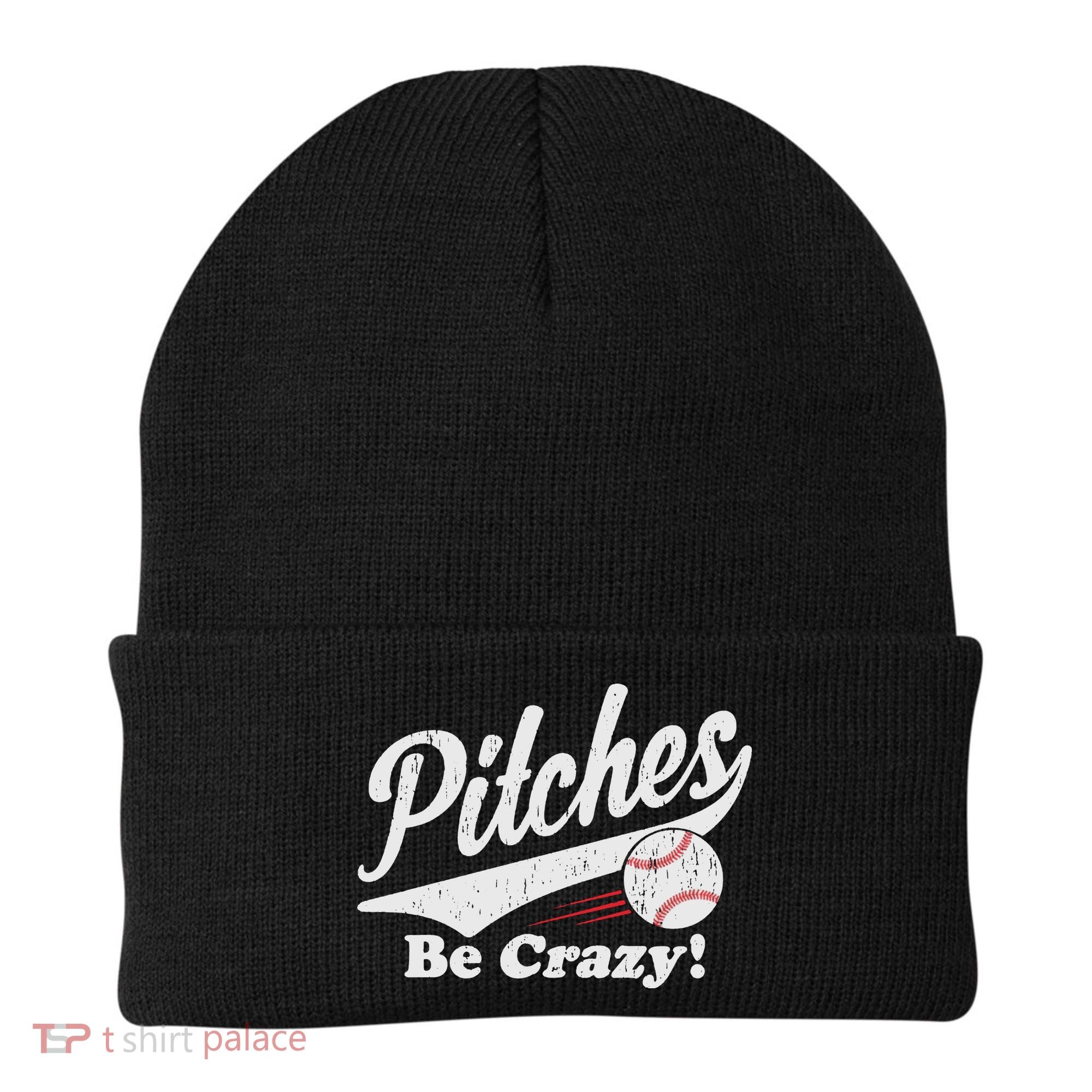 PITCHES BE CRAZY FUNNY BASEBALL MEME Beanie