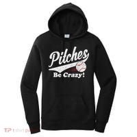 PITCHES BE CRAZY FUNNY BASEBALL MEME Women's Hoodie thumb 0