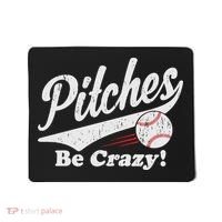 PITCHES BE CRAZY FUNNY BASEBALL MEME Mousepad thumb 0
