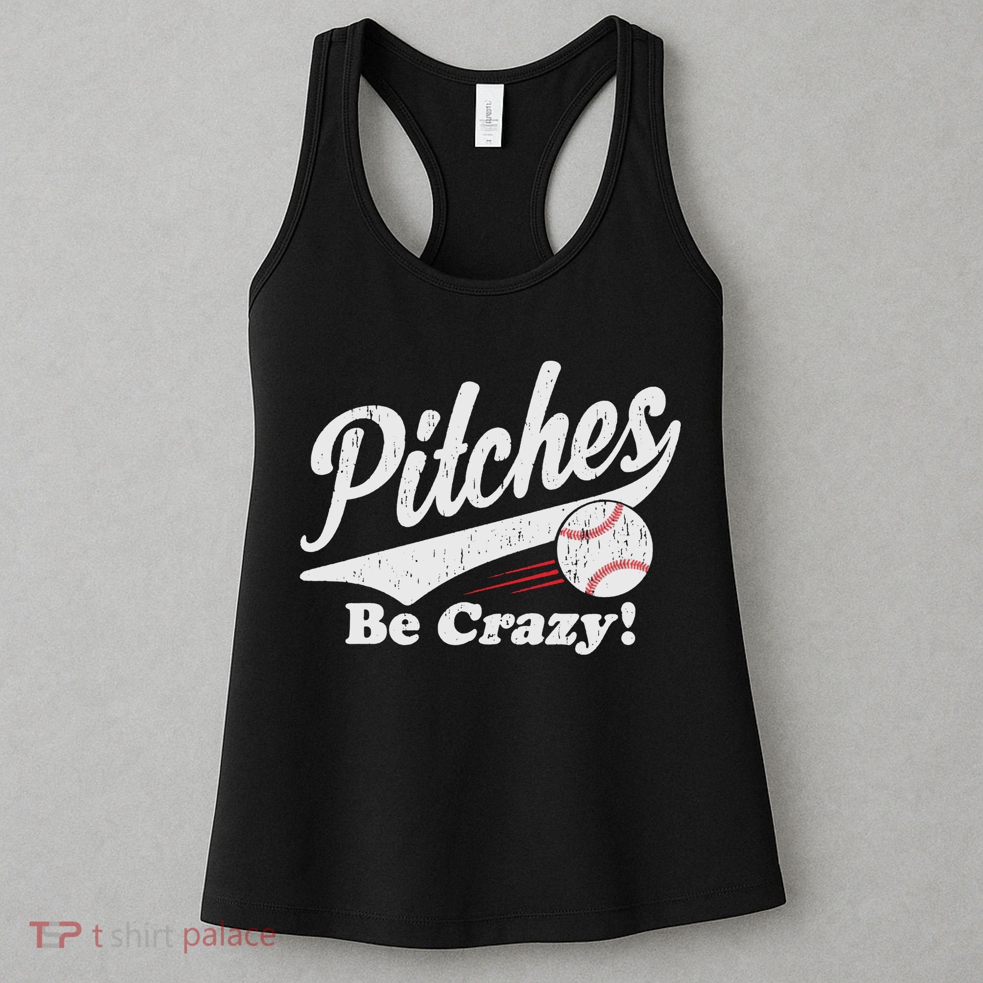 PITCHES BE CRAZY FUNNY BASEBALL MEME Women's Tank Top