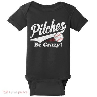 PITCHES BE CRAZY FUNNY BASEBALL MEME Baby Bodysuit