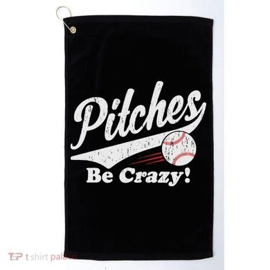 PITCHES BE CRAZY FUNNY BASEBALL MEME Golf Towel