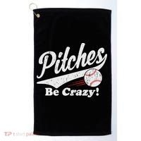 PITCHES BE CRAZY FUNNY BASEBALL MEME Golf Towel thumb 0