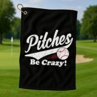 PITCHES BE CRAZY FUNNY BASEBALL MEME Golf Towel thumb 1