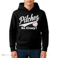 PITCHES BE CRAZY FUNNY BASEBALL MEME Kids Hoodie thumb 4