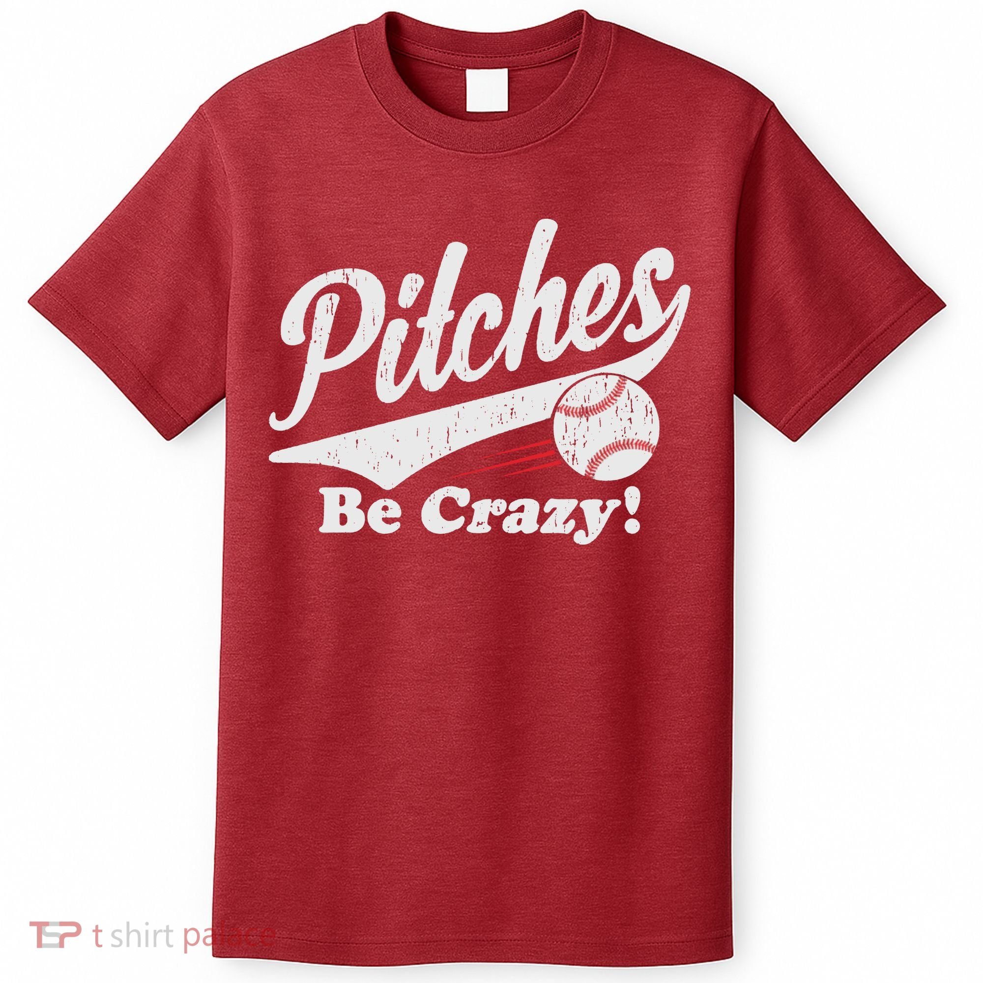 PITCHES BE CRAZY FUNNY BASEBALL MEME T-Shirt