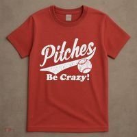 PITCHES BE CRAZY FUNNY BASEBALL MEME T-Shirt thumb 4