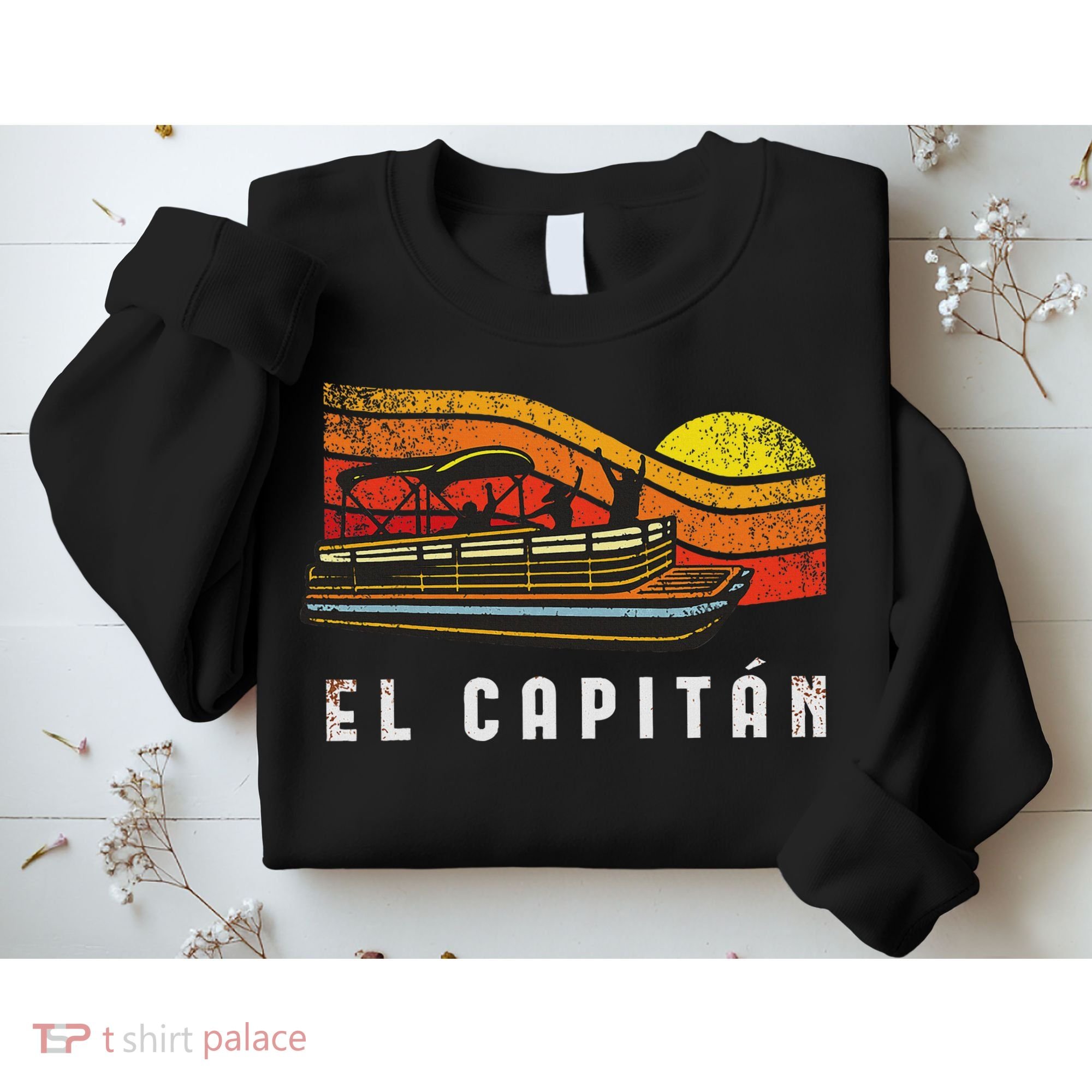 Pontoon Boat Captain El Capitan Sweatshirt