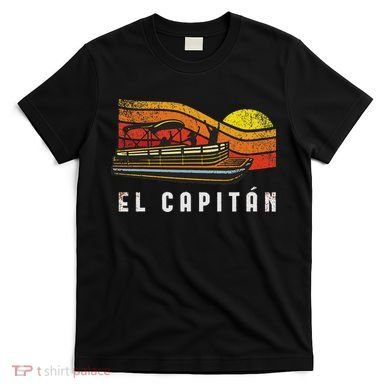 Pontoon Boat Captain El Capitan T-Shirt