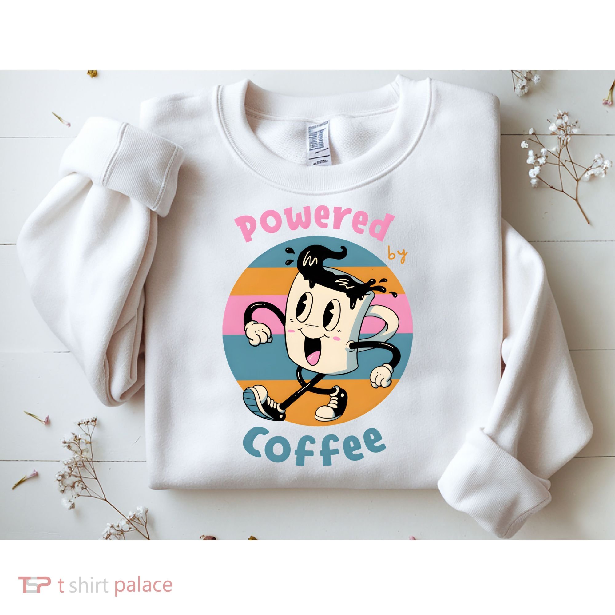 Powered By Coffee Lover Cute Coffee Cup Retro Sweatshirt