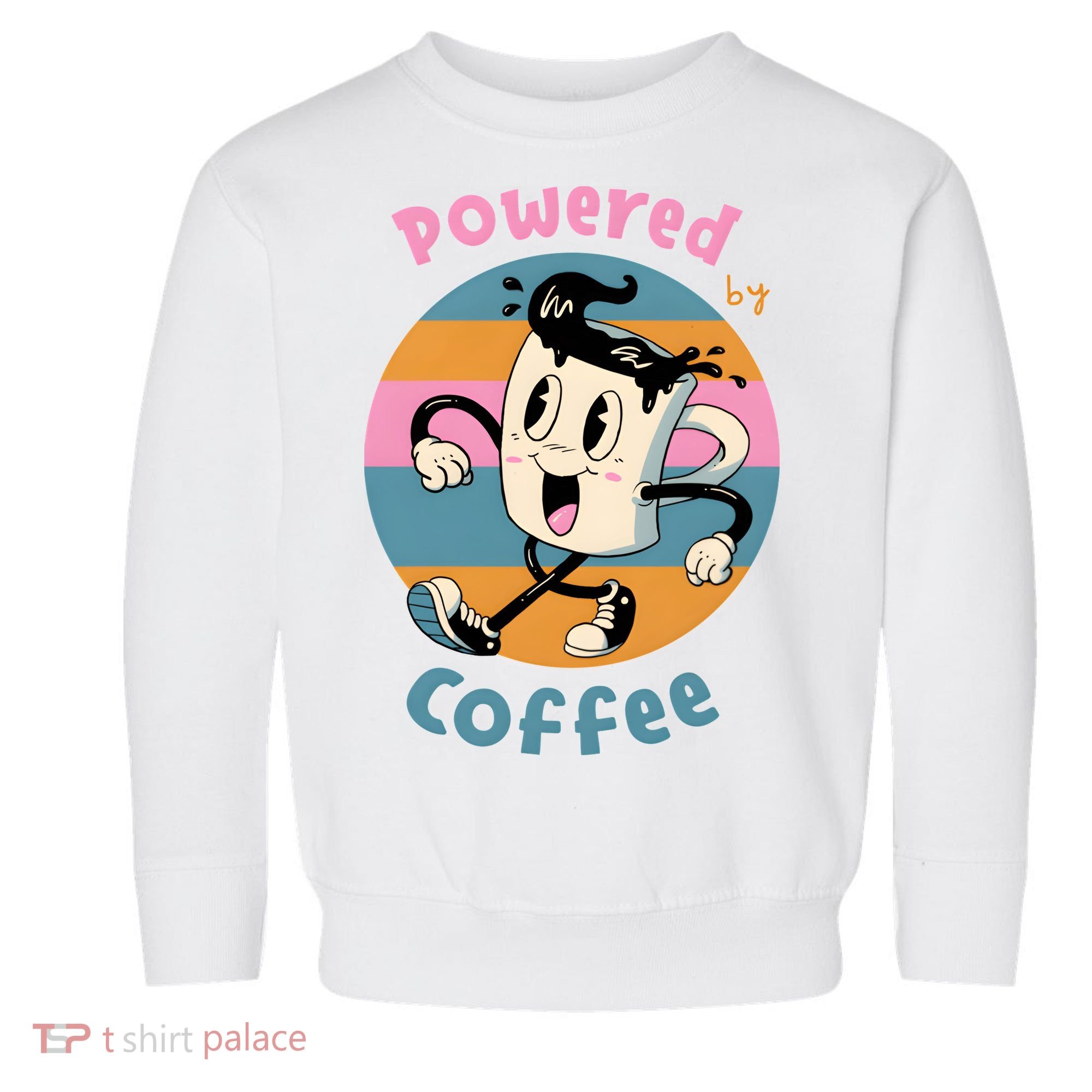 Powered By Coffee Lover Cute Coffee Cup Retro Toddler Sweatshirt