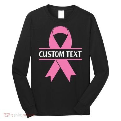Personalize Breast Cancer Awareness Custom Text Long Sleeve Shirt