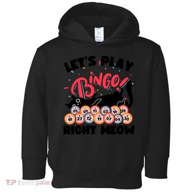 Play Bingo & Cat Bingo Player Gambling Bingo Toddler Hoodie