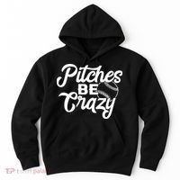 Pitches Be Crazy Softball Baseball Hoodie thumb 0