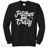 Pitches Be Crazy Softball Baseball Sweatshirt thumb 0