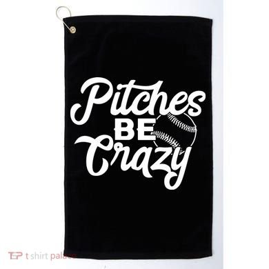 Pitches Be Crazy Softball Baseball Golf Towel
