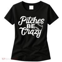 Pitches Be Crazy Softball Baseball Women's T-Shirt thumb 0