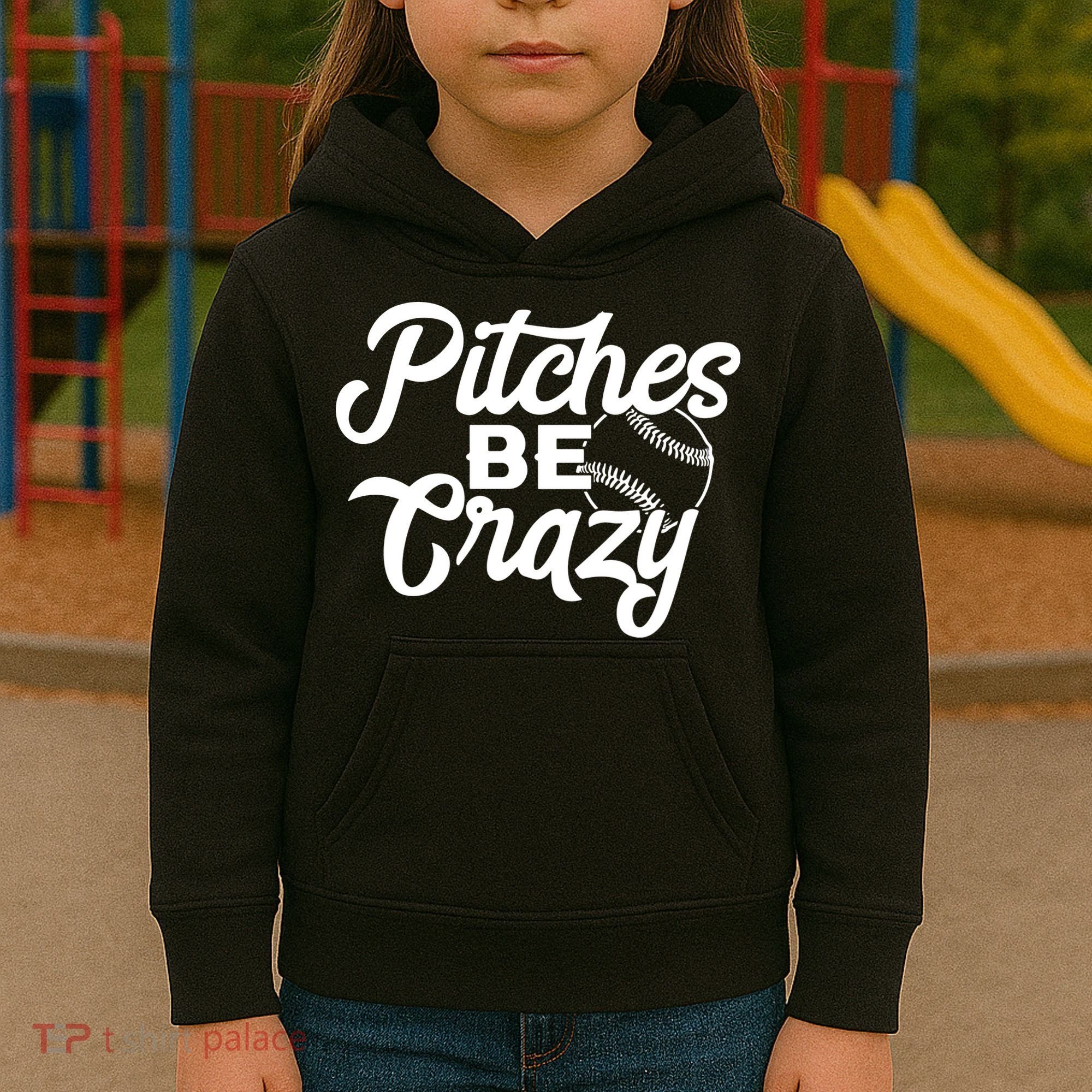 Pitches Be Crazy Softball Baseball Kids Hoodie