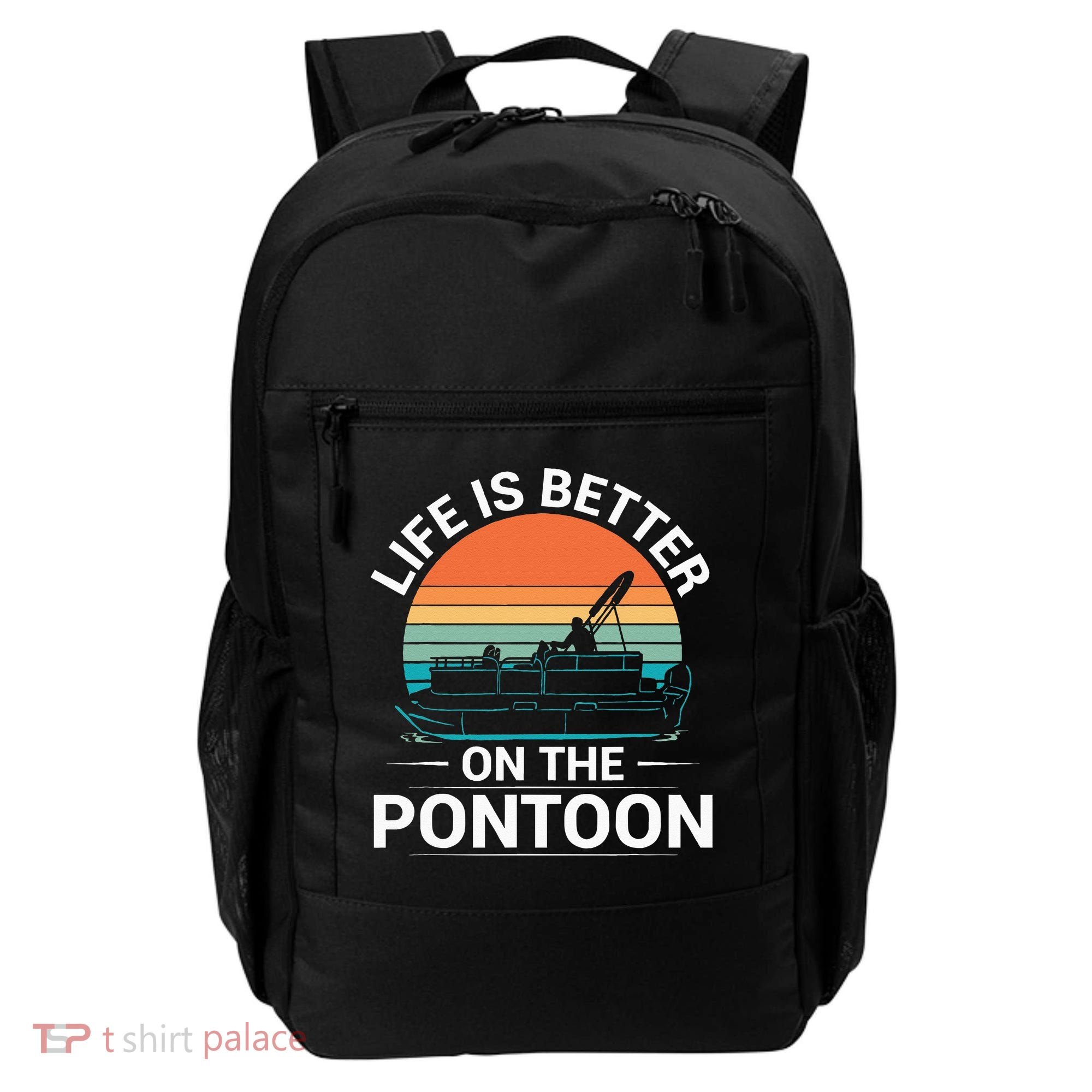Pontoon Boat Captain Life Is Better On The Pontoon Backpack