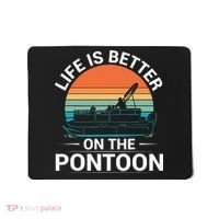 Pontoon Boat Captain Life Is Better On The Pontoon Mousepad thumb 0