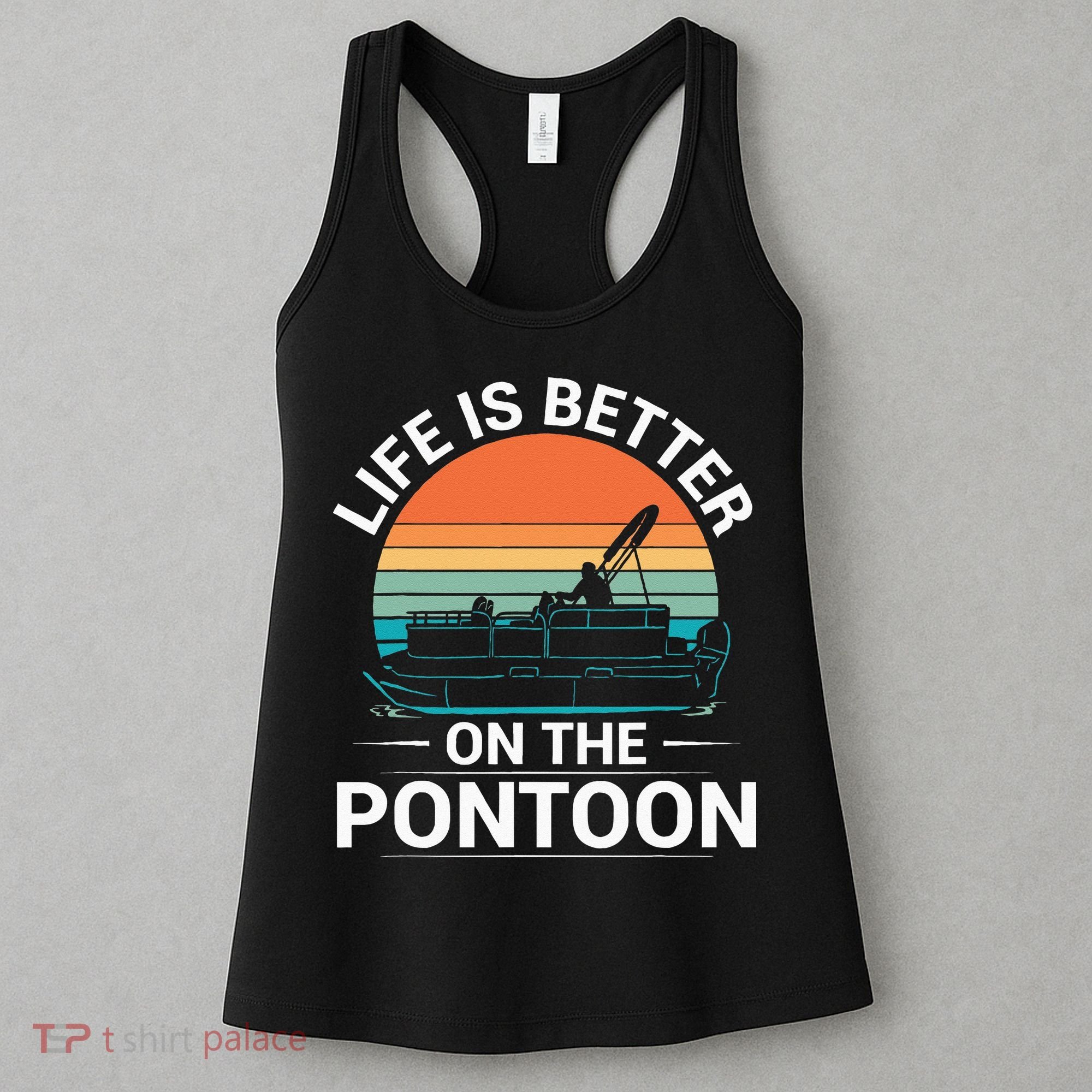 Pontoon Boat Captain Life Is Better On The Pontoon Women's Tank Top