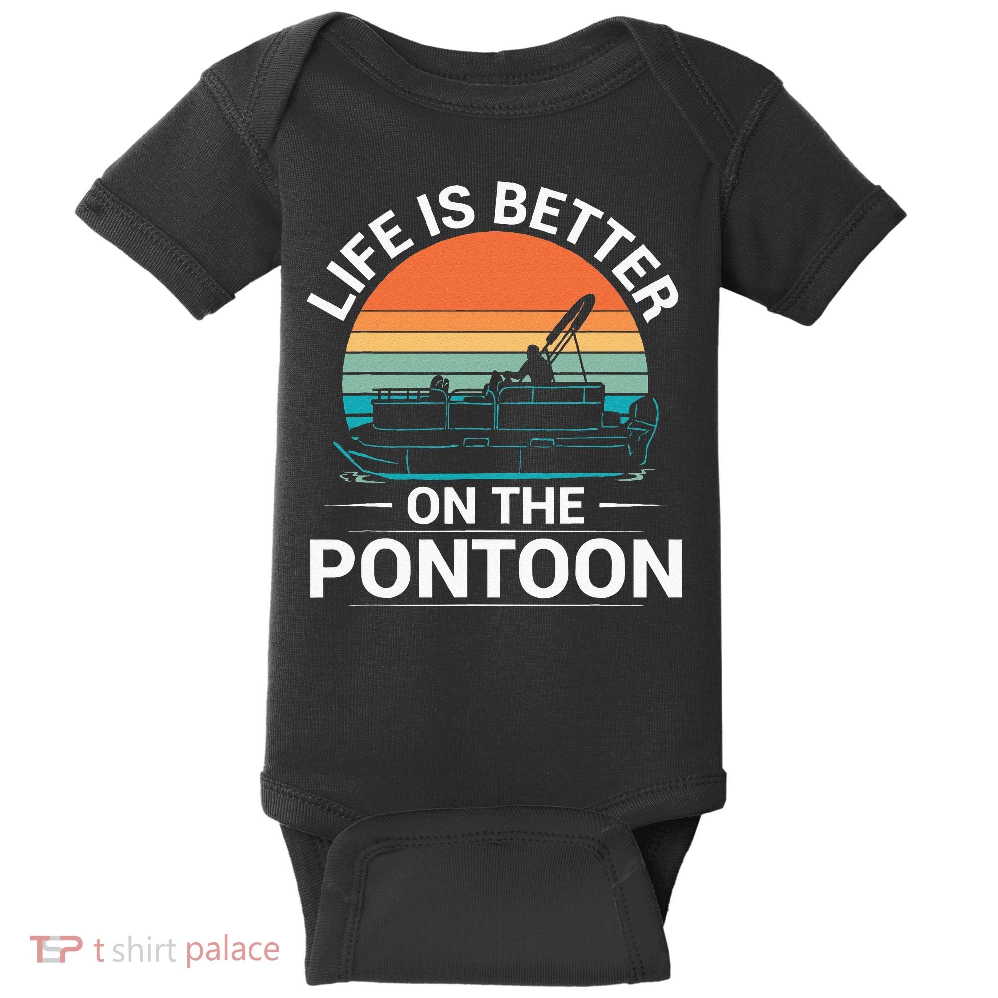 Pontoon Boat Captain Life Is Better On The Pontoon Baby Bodysuit